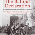 De Balfour Declaration wordt veelal gezien als de basis van het Israelisch-Palestijns conflict.